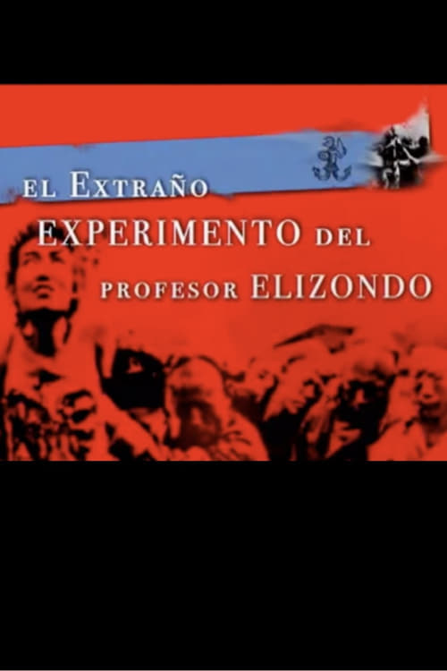 thumb El Extraño Experimento del Profesor Elizondo
