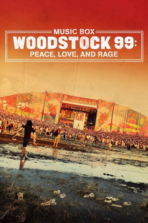 thumb Woodstock 99: Peace, Love and Rage